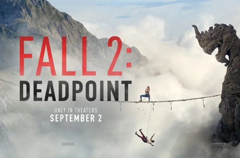 Bagi penonton yang takut ketinggian, trailer perdana Fall 2: Deadpoint mungkin akan menjadi mimpi buruk baru.