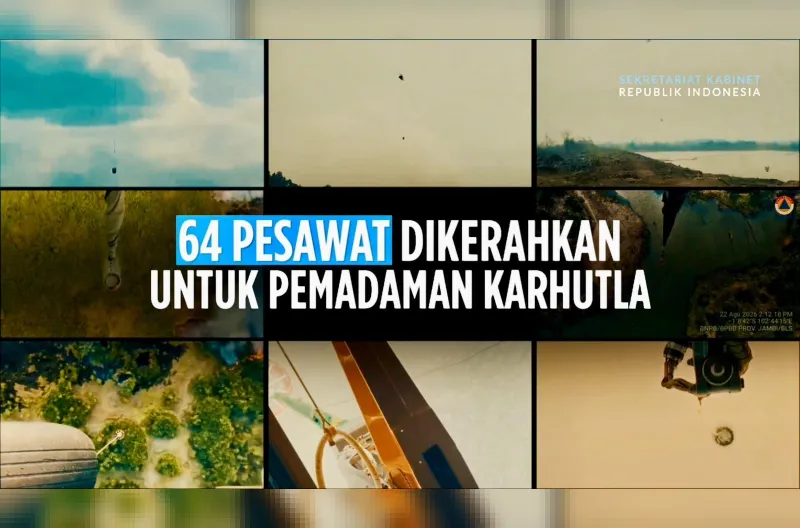 Pemerintah Kerahkan 64 Pesawat dan 54.394 Personel Tangani Karhutla